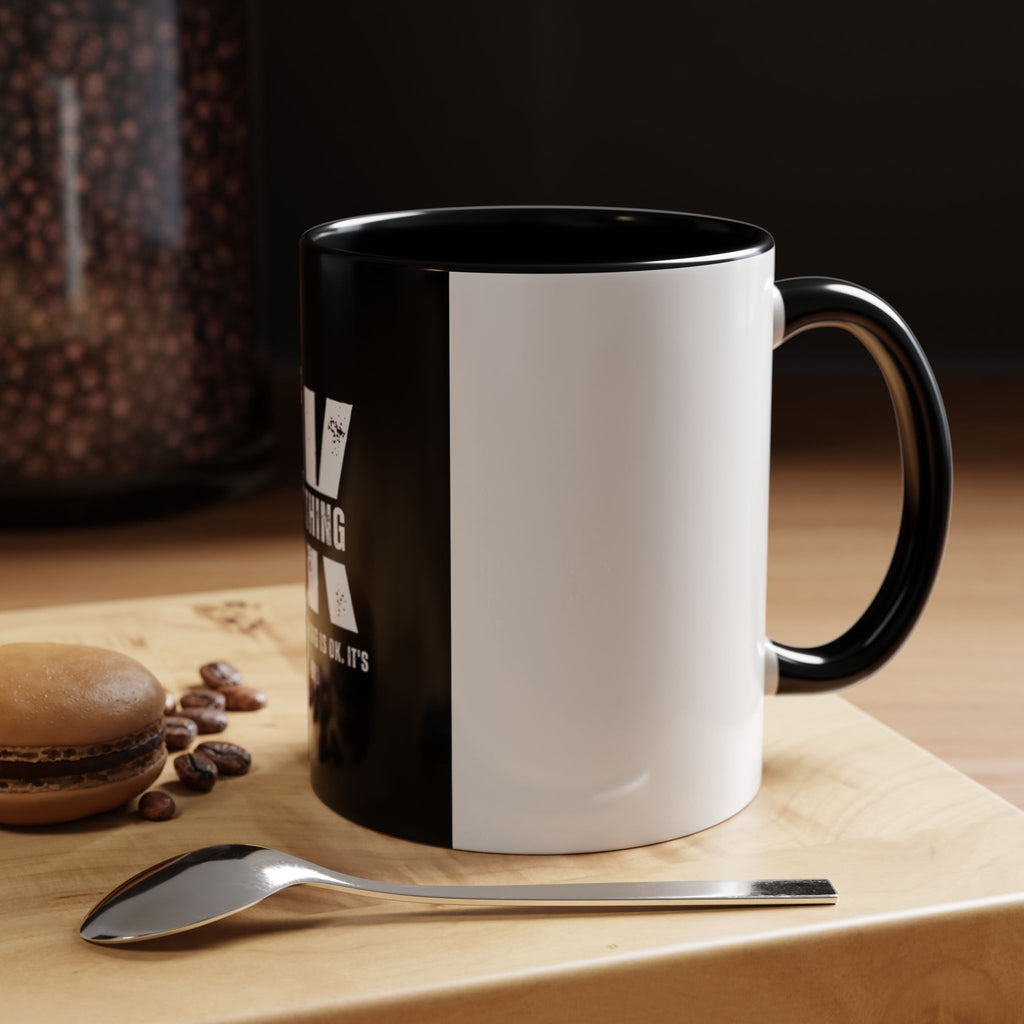 Everything OK? Distressed Typography Accent Mug — “OK / EVERYTHING” Sarcastic 11/15oz